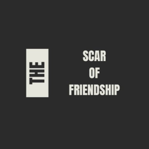 Cover for The Scar of Friendship