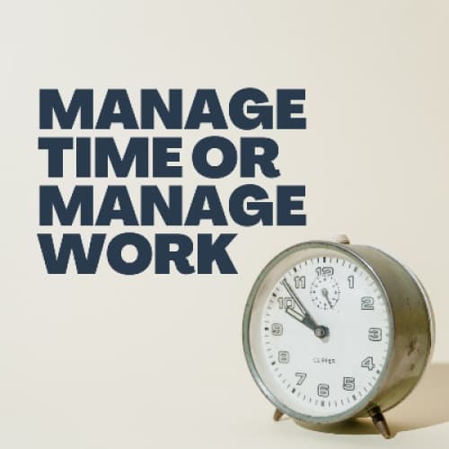 Cover for Time Management: Manage your Time or manage your work