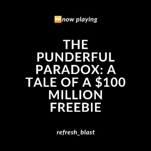 Cover for The Punderful Paradox: A Tale of a $100 Million Freebie