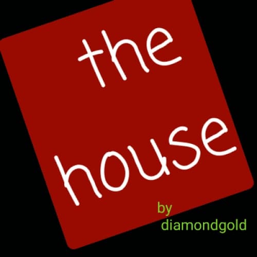 THE HOUSE
