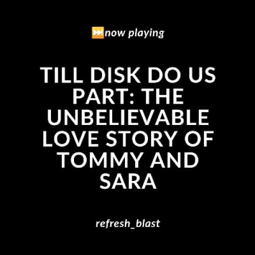 Cover for Till Disk Do Us Part: The Unbelievable Love Story of Tommy and Sara