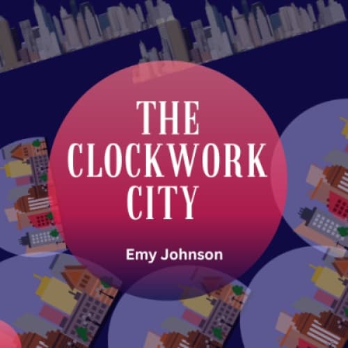 Cover for THE CLOCKWORK CITY