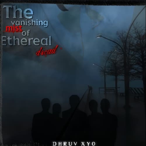 Cover for The Vanishing Mist of Ethereal Dread