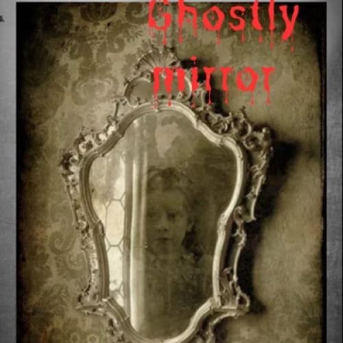 Cover for Ghostly Mirror: Part 2