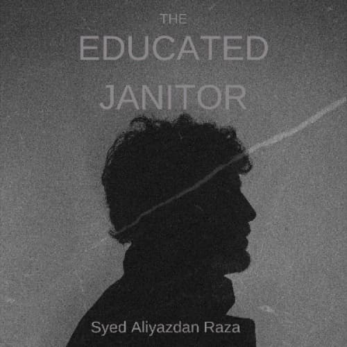 Cover for The Educated Janitor ( True Story)