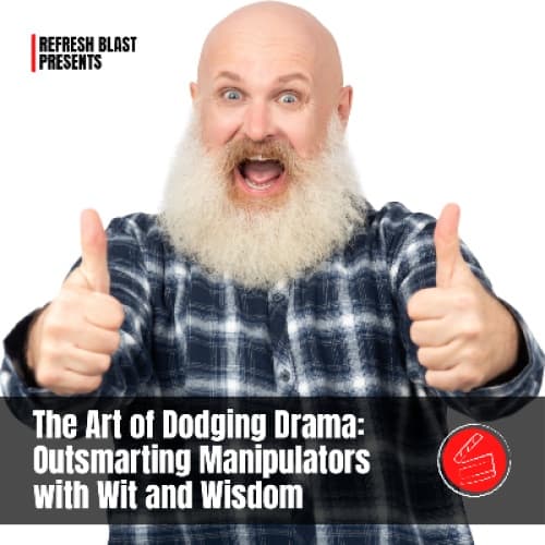 Cover for The Art of Dodging Drama: Outsmarting Manipulators with Wit and Wisdom