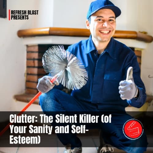 Cover for Clutter: The Silent Killer (of Your Sanity and Self-Esteem)
