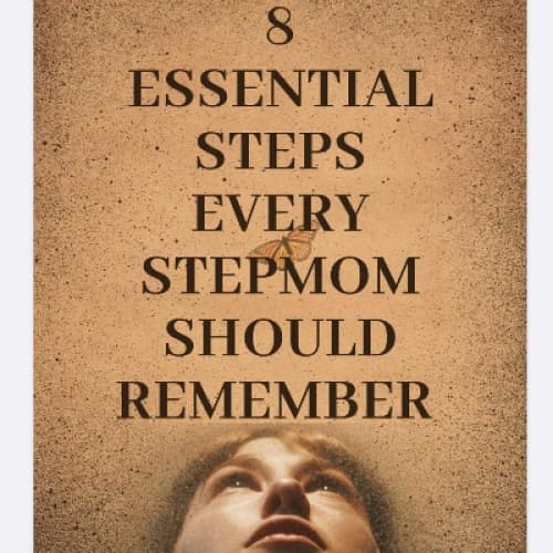 Cover for 8 Essential Steps Every Stepmom Should Remember