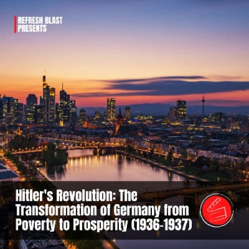 Cover for Hitler's Revolution: The Transformation of Germany from Poverty to Prosperity (1936-1937)
