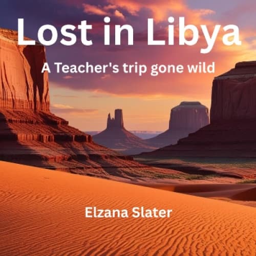 Cover for Lost in Libya: A Teacher's trip gone wild