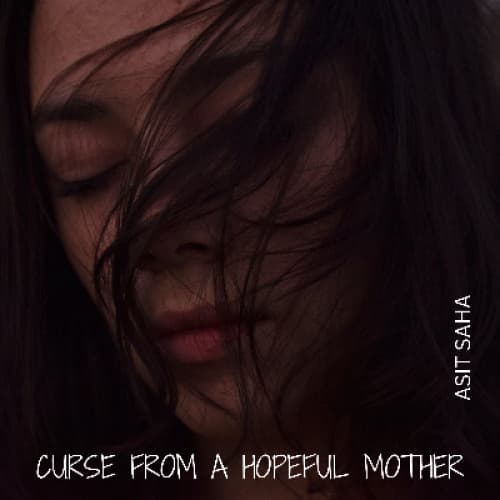 Cover for Curse From A Hopeful Mother