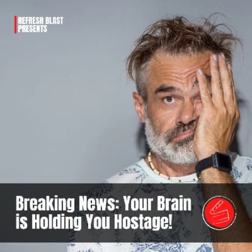 Cover for Breaking News: Your Brain is Holding You Hostage!