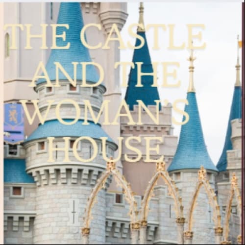 Cover for Scene 1: The Castle and the Woman’s House