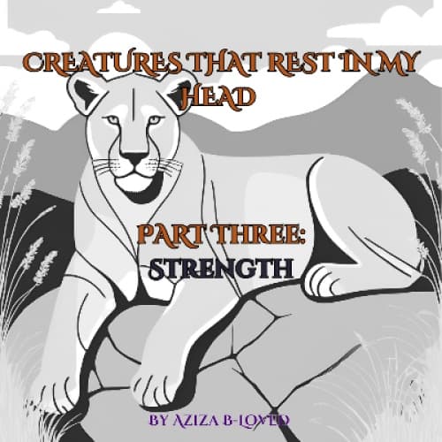 Cover for Creatures that Rest in my Head Part 3: Strength