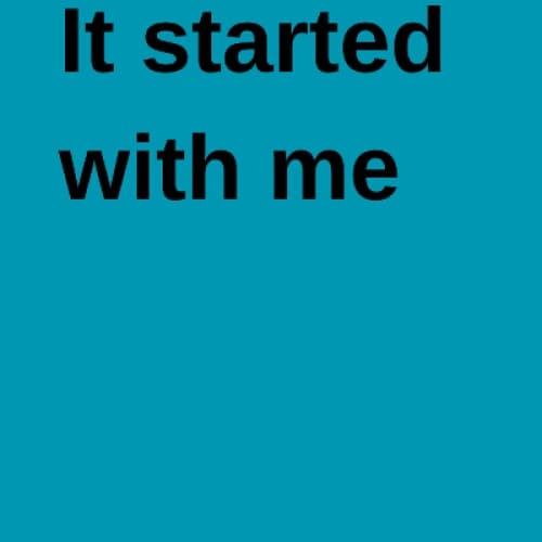 Cover for It started with me