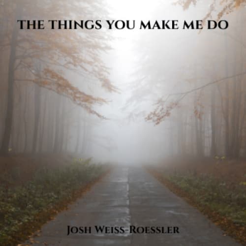 Cover for The Things You Make Me Do