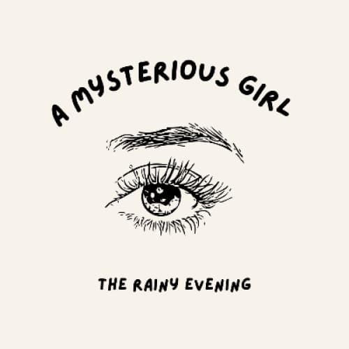 Cover for A mysterious girl -The Rainy Evening