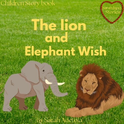 Cover for THE LION AND THE ELEPHANT’S WISH