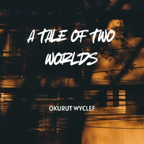 Cover for A Tale Of Two Worlds