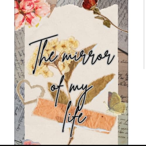 Cover for The mirror of my life