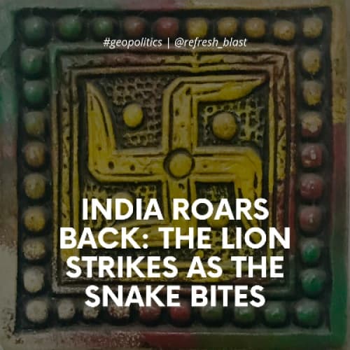 Cover for India Roars Back: The Lion Strikes as the Snake Bites
