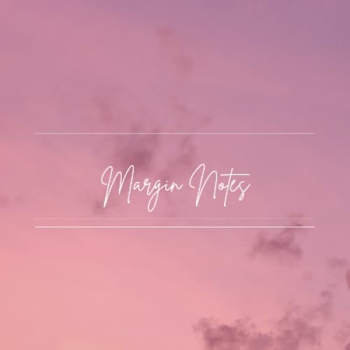 Cover for "MARGIN NOTES"