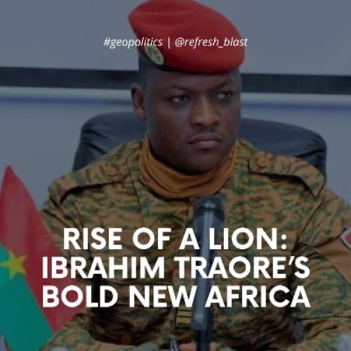 Cover for Rise of a Lion: Ibrahim Traore’s Bold New Africa