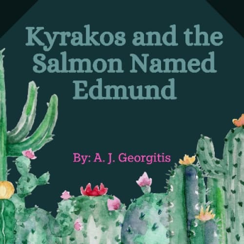 Cover for Kyrakos and the Salmon Named Edmund