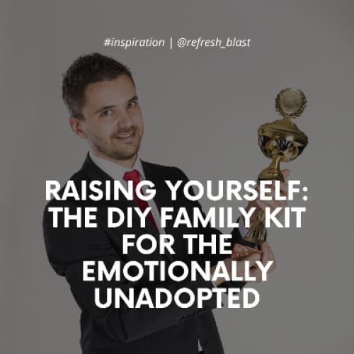 Cover for Raising Yourself: The DIY Family Kit for the Emotionally Unadopted