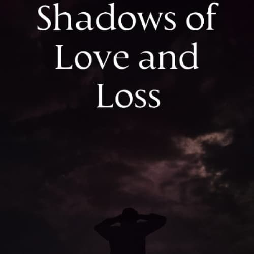 Cover for Shadows of Love & Loss