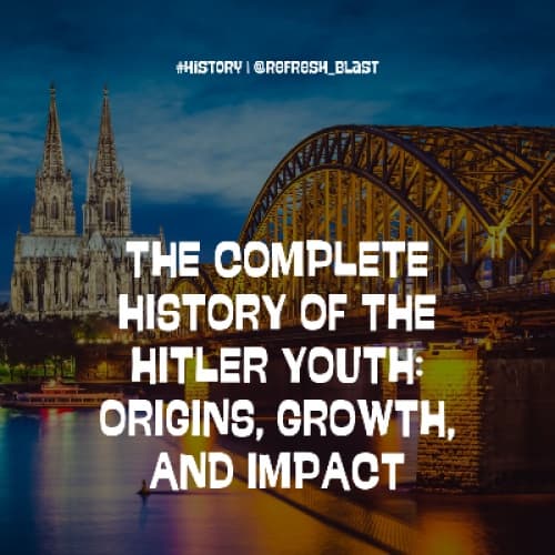 Cover for The Complete History of the Hitler Youth: Origins, Growth, and Impact