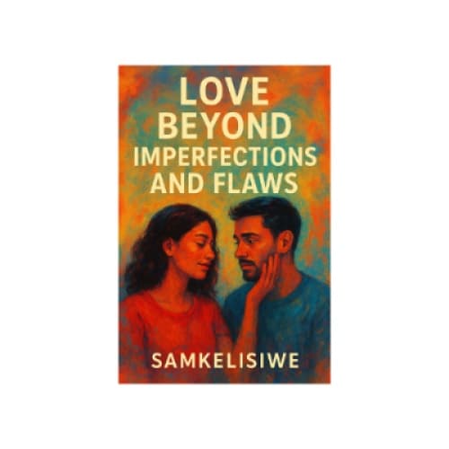 Cover for LOVE BEYOND IMPERFECTIONS AND FLAWS