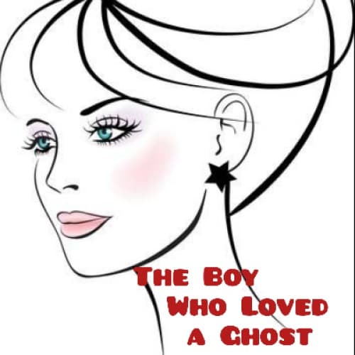 Cover for The Boy Who Loved a Ghost