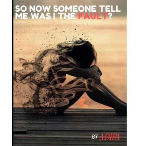 Cover for SO NOW SOMEONE TELL ME WAS I THE FAULT?