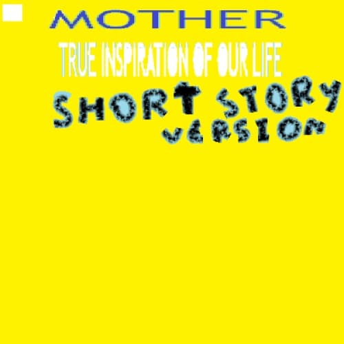 Cover for MOTHER    (TRUE INSPIRATION OF LIFE)