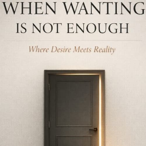 Cover for When Wanting Is Not Enough