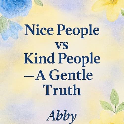 Cover for Nice People vs Kind People — A Gentle Truth