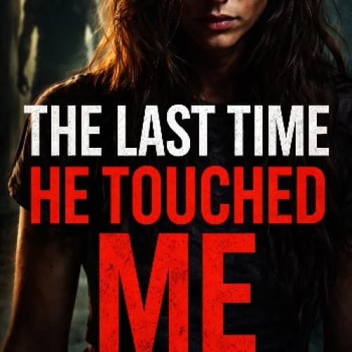 Cover for The Last Time He Touched Me