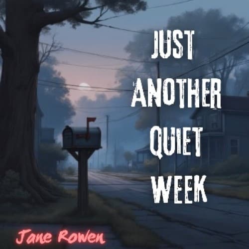 Cover for Just Another Quiet Week
