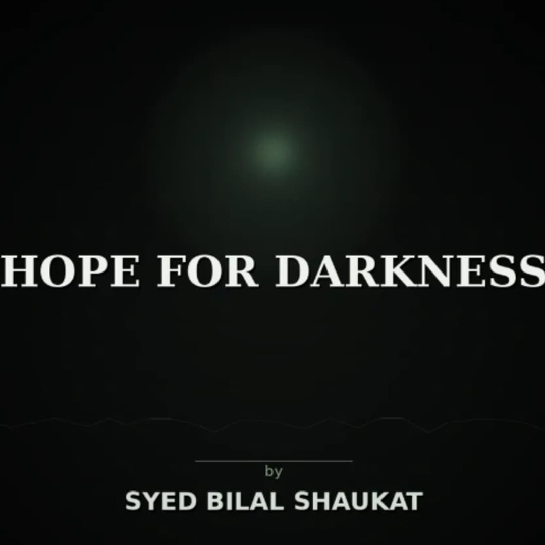 Hope for Darkness