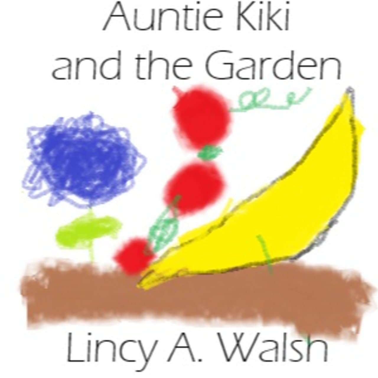 Auntie Kiki and the Garden