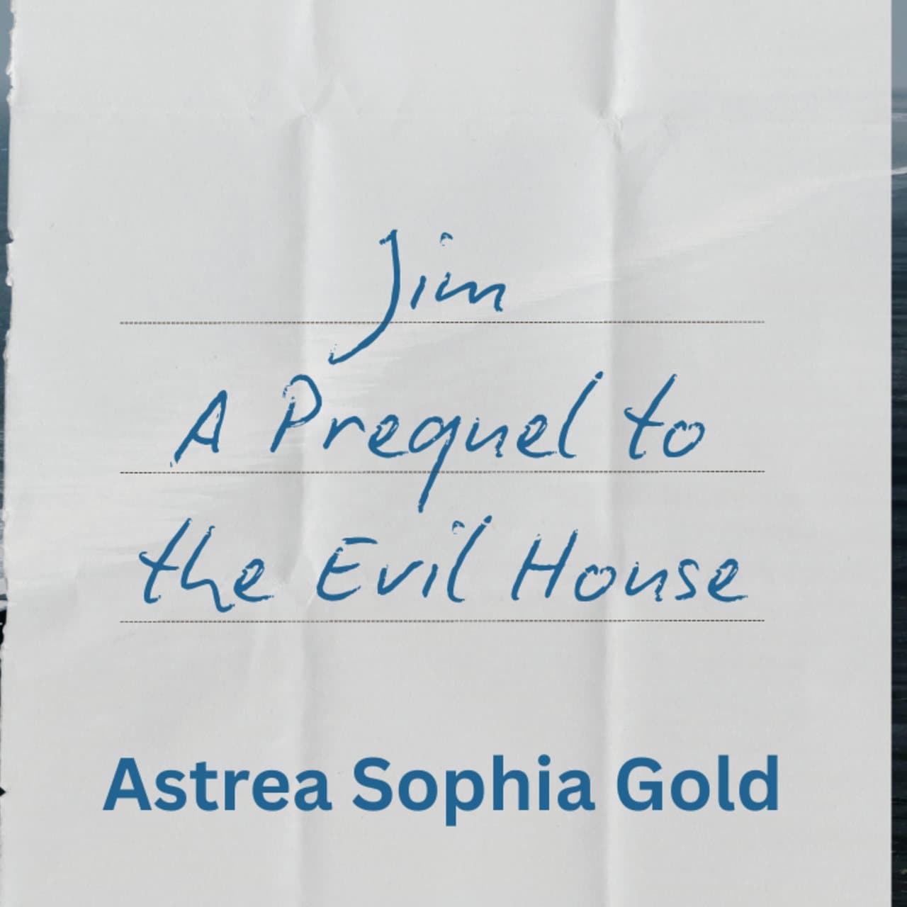 Jim: A Prequel to the Evil House