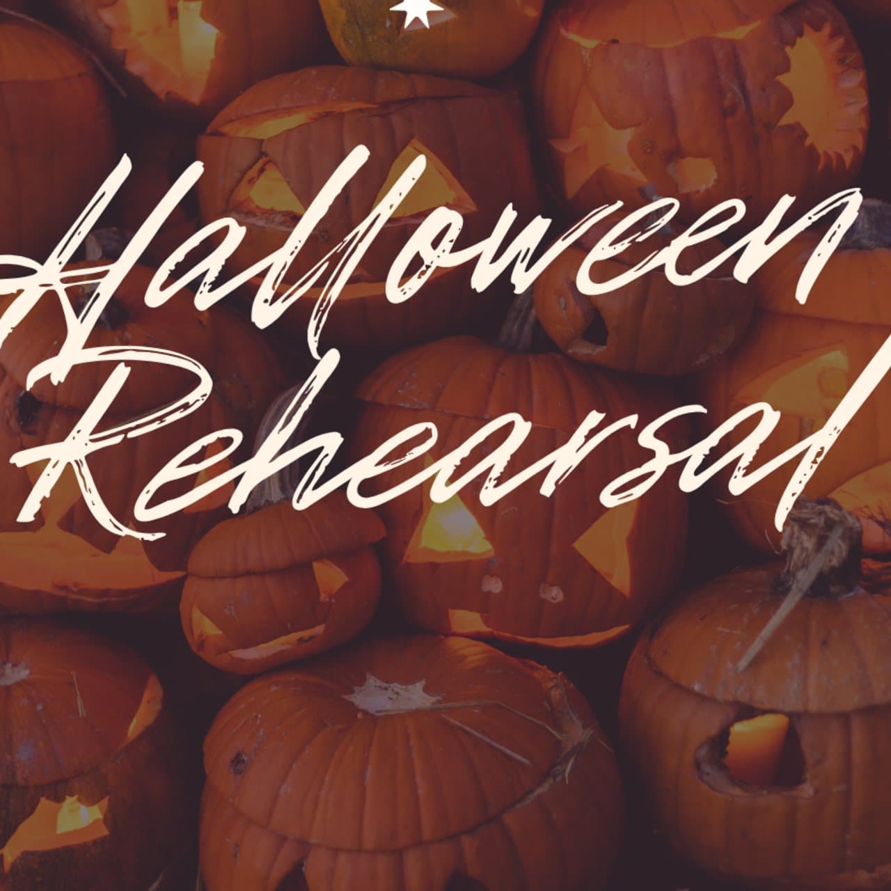 Halloween Rehearsal
