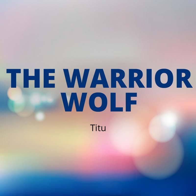 THE WARRIOR WOLF