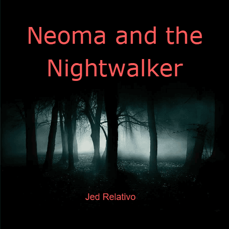 Neoma and the Nightwalker