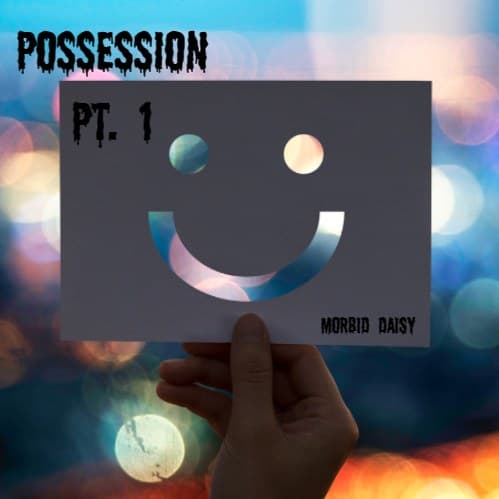 Possession Pt 1