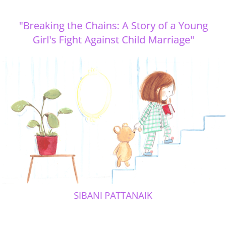 "Breaking the Chains: A Story of a Young Girl's Fight Against Child Marriage"