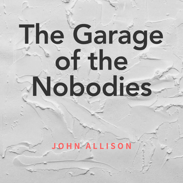 Cover of The Garage of the Nobodies