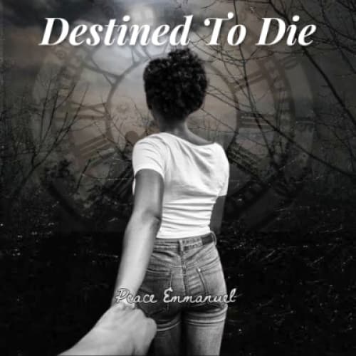 Destined to Die
