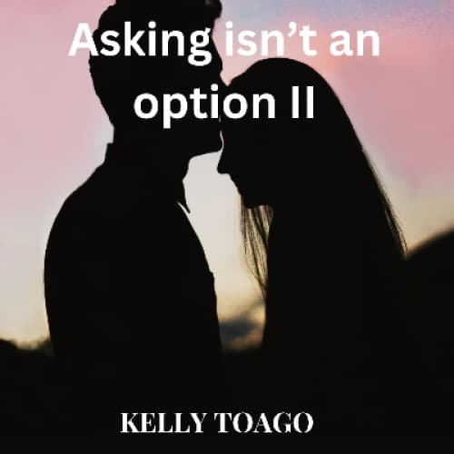 Cover of Asking isn't an option II
